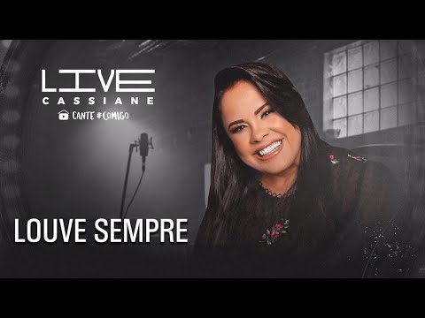 Cassiane | Louve Sempre (Ao Vivo) #Live4