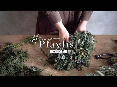 [Playlist ASMR] Favorite music you want to listen to aside  / BGM / Healing time / Wreath making