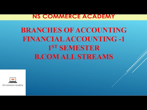 BRANCHES OF ACCOUNTING - FA-1 - 1ST SEMESTER - B.COM ALL STREAMS -OU