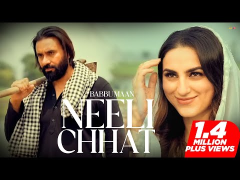 Babbu Maan - Neeli Chhat (Official Music Video) Latest Punjabi Song 2024