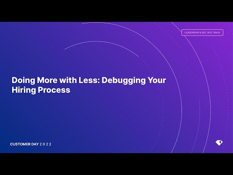 Doing More with Less: Debugging Your Hiring Process