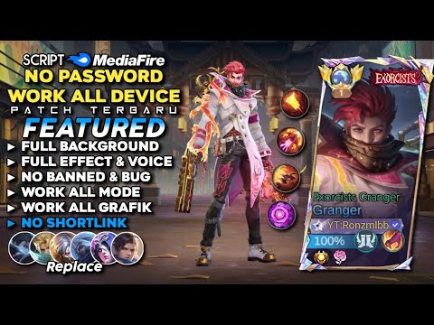 Script Skin Granger Exorcist Granger No Password Mediafire | Full Effect & Voice - Latest Patch 2024