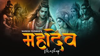 Mahadev Mashup 2024 | Sawan Special | Naresh Parmar | Bholenath Songs