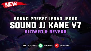 DJ Sound JJ Kane V7 ( Slowed & Reverb ) 🎧