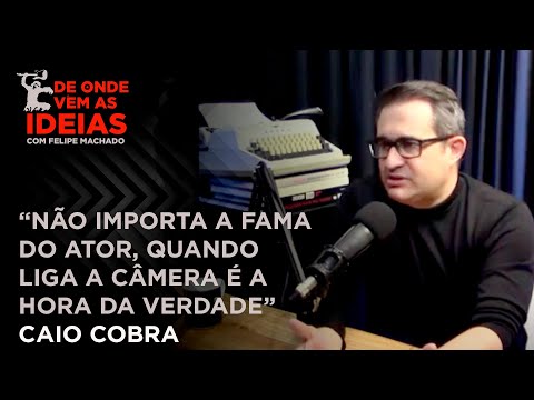 Como é lidar com atores globais?  - De Onde Vêm as Ideias | Caio Cobra [Cortes]