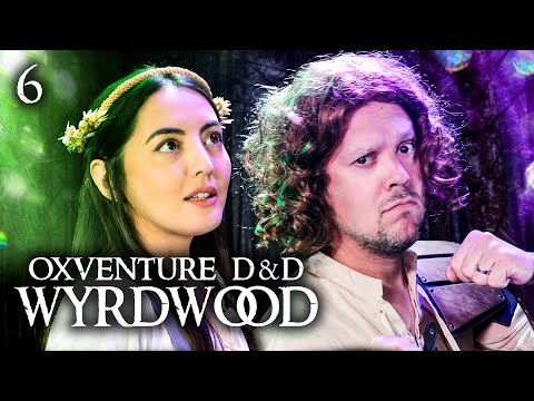 Oxventure D&D: Wyrdwood | Chapter 6: Shapes in the Mist