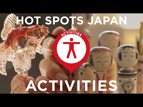 Hot spots in Japan－ ACTIVITIES Part1【体験篇1】世界に誇れる東京と日本各地の観光スポット旅