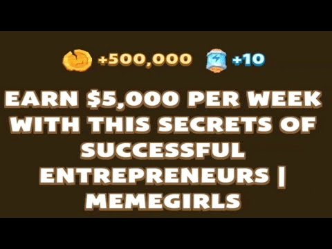 EARN $5,000 PER WEEK MEMEFI CODE | EARN $5,000 PER WEEK WITH THIS SECRETS OF SUCCESSFUL ENTREPRENEUR