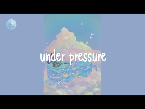 under pressure 🍕 2010s indie pop songs