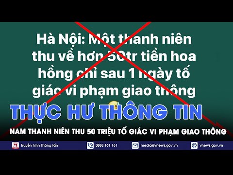 Công an vào cuộc xác minh thông tin “nam thanh niên thu 50 triệu tố giác vi phạm giao thông”