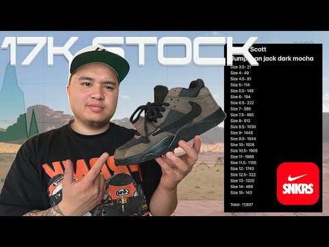 17K! STOCK NUMBER BREAK DOWN TRAVIS SCOTT JUMPMAN JACK DARK MOCHA