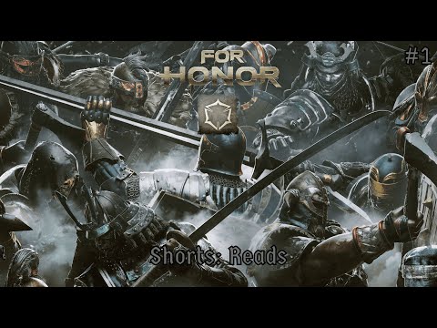 For Honor Shorts: Reads