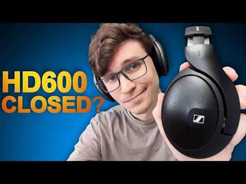 Did they make a closed HD600? - Sennheiser HD620S review