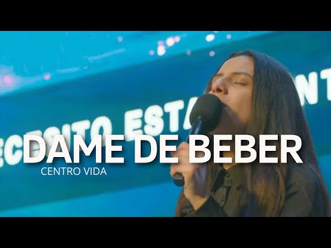 DAME DE BEBER | STEPHANIE CALZADILLA | CENTRO VIDA