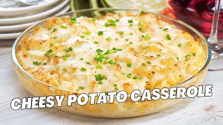 CHEESY POTATO CASSEROLE – Super Easy & Creamy Potato SIDE DISH. Baked Potato Dish Recipe.