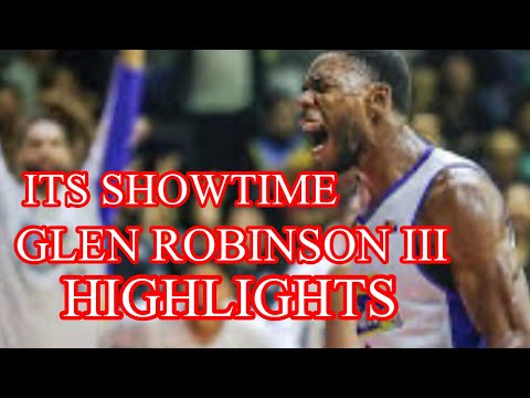 GLEN ROBINSON III SHOWTIME HIGHLIGHTS