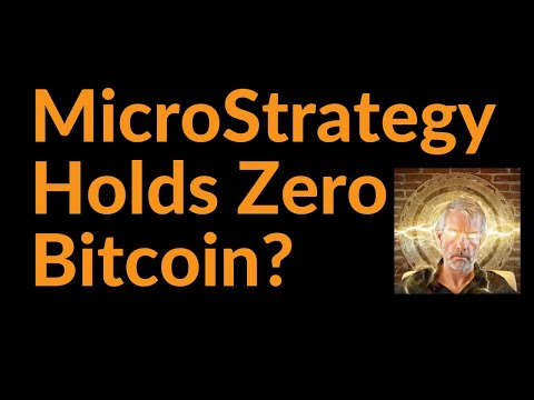 MicroStrategy Holds Zero Bitcoin?