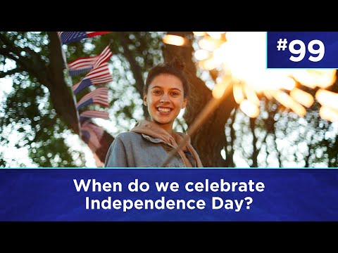 Q99: When do we celebrate Independence Day?