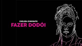 Chelsea Dinorath - Fazer Dodói ( Prévia ) 🔥 [Versão]