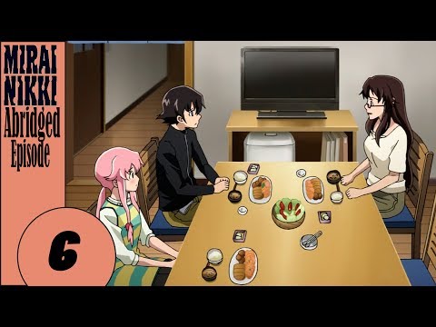 Mirai Nikki Abridged Episode 6