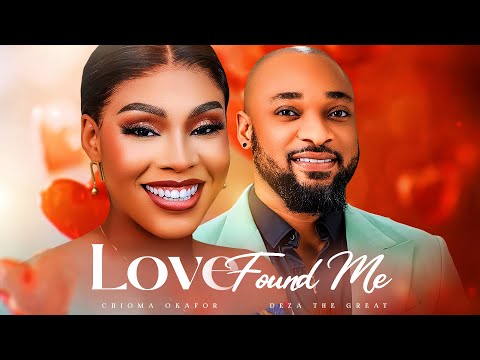 LOVE FOUND ME - Deza The Great, Chioma Okafor, 2024 Latest Nigerian Movie.