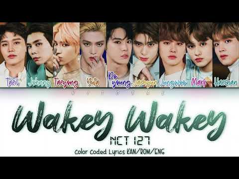 NCT 127 – Wakey Wakey Color Coded Lyrics HAN/ROM/ENG