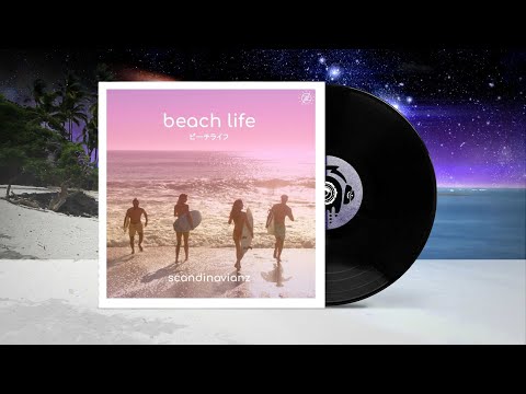 Scandinavianz - Beach Life ★ Travel | Free Vlog Music