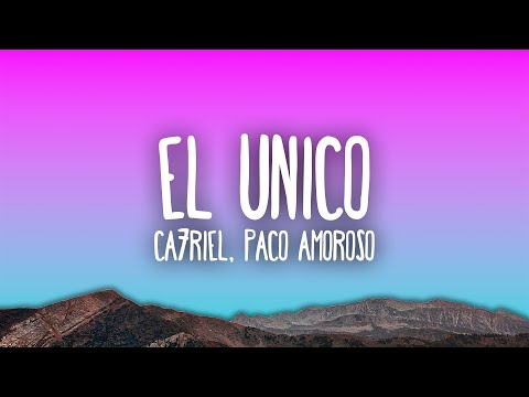 CA7RIEL & Paco Amoroso - EL ÚNICO