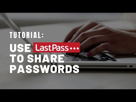 Tutorial: Using Lastpass to Safely Share Account Access With Contractors (Or Anyone)