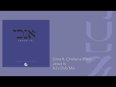 Zona ft. Chellena Black - Jesus Is (AJ's Dub Mix)