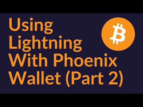 Using The Lightning Network With Phoenix Wallet (Part 2)