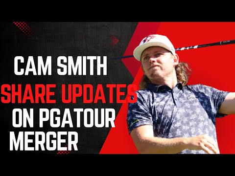 Cameron Smith Shares Key Updates on PGA Tour Merger