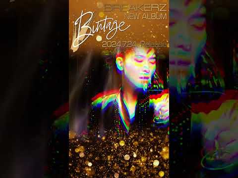 8th Album「Bintage」 2024.7.24 release！#BREAKERZ #Bintage #newsong