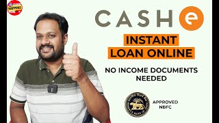 CASHe - Online Instant Loan - IS THIS RBI APPROVED ? HOW TO APPLY WITHOUT INCOME DOCUMENT ?