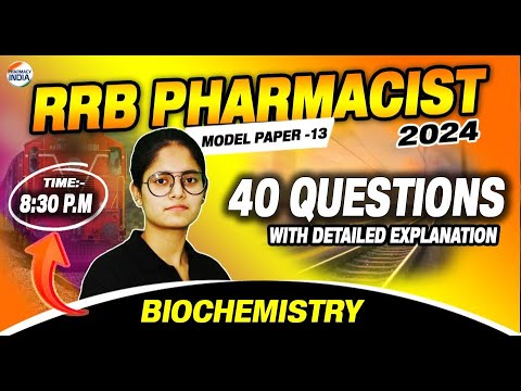 RRB Pharmacist | Model Paper - 13 | Biochemistry | 40 Question with Detailed Exp. | #rrbpharmacist