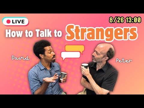 How to Talk to Strangers in English | Go Live! 2024/08/26