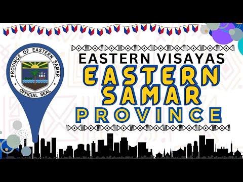 Province of Eastern Samar | Region VIII - Eastern Visayas | PHILIPPINE GEOGRAPHY #NIR #EasternSamar