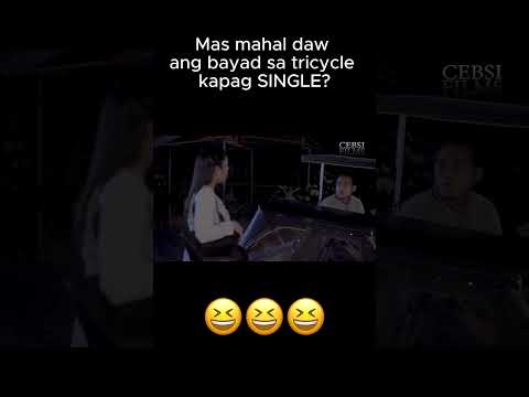 Mas mahal daw ang bayad sa tricycle kapag SINGLE?