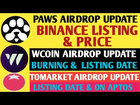 Paws Airdrop Update - Binance 🔥Listing | Wcoin Airdrop Listing & Burning| Tomarket Airdrop On APTOS