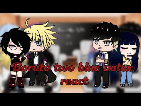 [Boruto two blue votex react to Boruto and Sarada+Borusara+Spoiler's+Ship's +bonus]Gatch club my au]