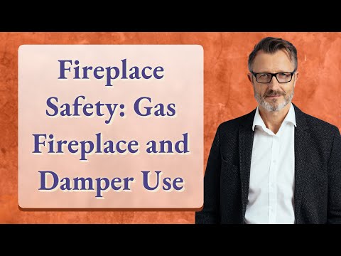 Fireplace Safety: Gas Fireplace and Damper Use