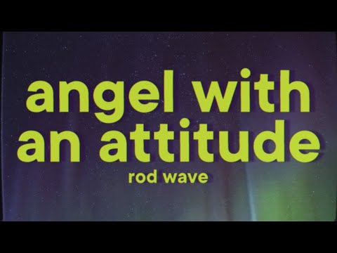 Rod Wave - Angel With An Attitude [Lyrics]