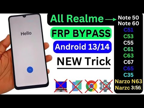 All Realme C51,C53,C55,C61,C63,C35,C67,Note 50, Note 60 Frp Bypass/Unlock Android 13,14 Without Pc