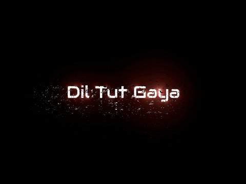 DIL TUT GAYA 💔 KOI BAAT NAHIN 😒 | LYRICS BLACK SCREEN, BROKEN HEART STATUS #viral #status