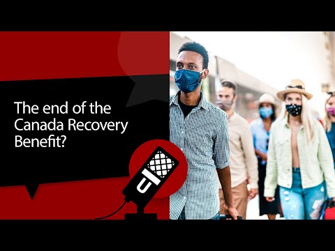 The end of the Canada Recovery Benefit?