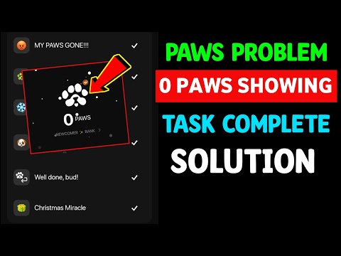 Paws Not Opening Problem Solution | 0 Paws Showing Problem | Paws New Task Complete | Paws Not Show