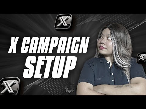 How to Setup a Campaign on X/Twitter