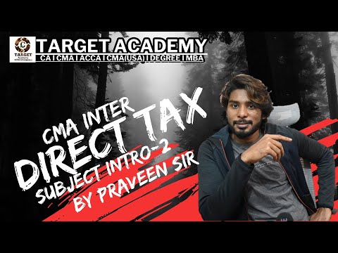 CA CMA INTER DIRECT TAX SUBJECT INTRO PART-2 BY PRAVEEN SIR #ca #cma #motivation #education #cainter