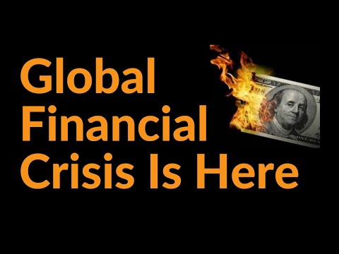 A Global Financial Crisis Is Here