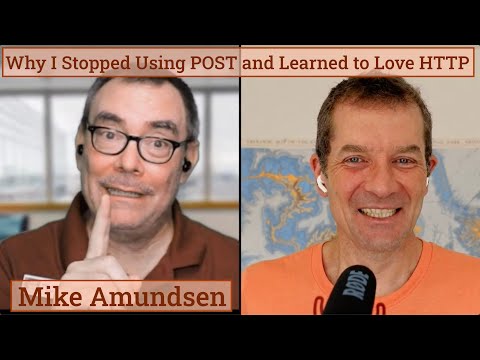 Mike Amundsen: Why I Stopped Using POST and Learned to Love HTTP